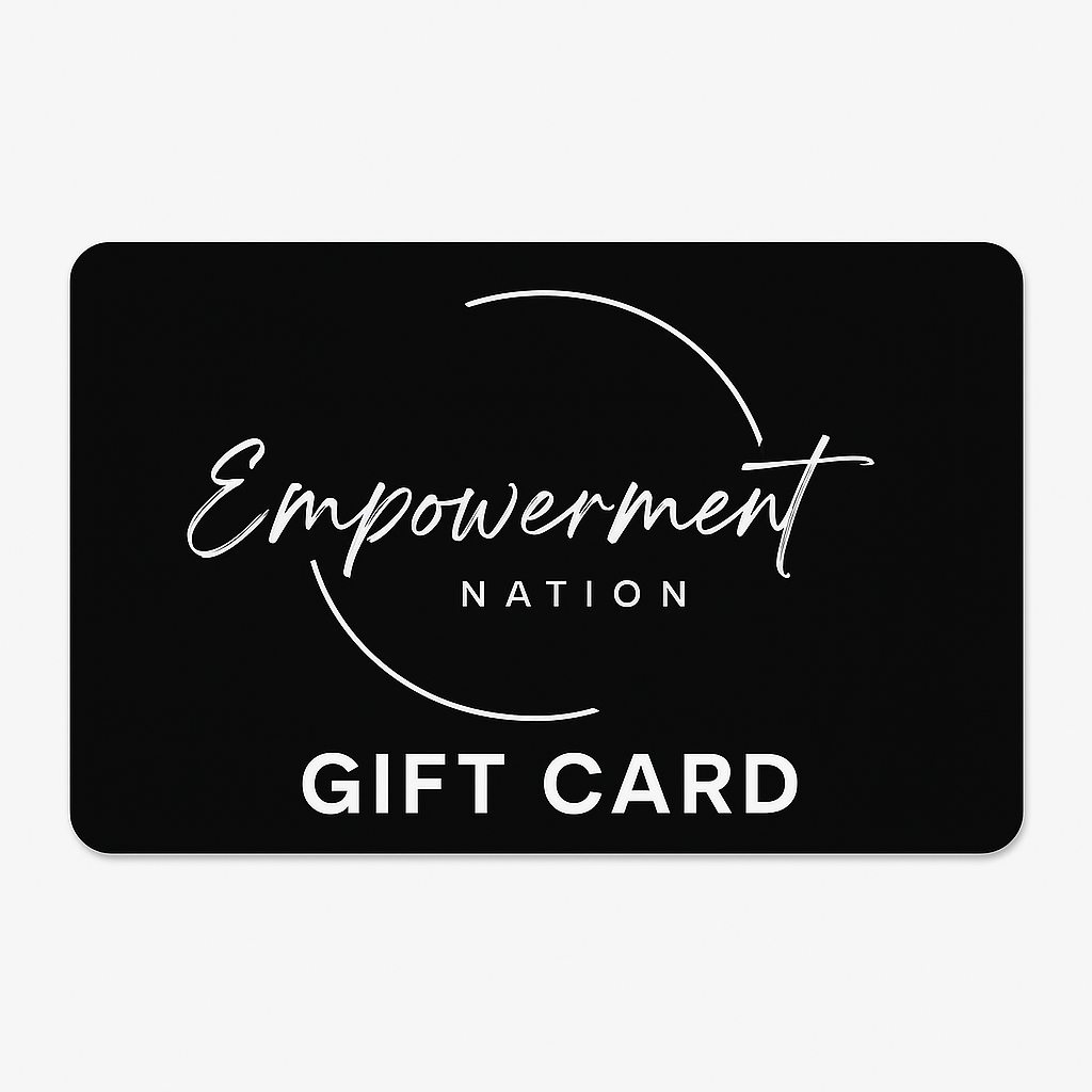 🎁 Empowerment Nation Gift Card