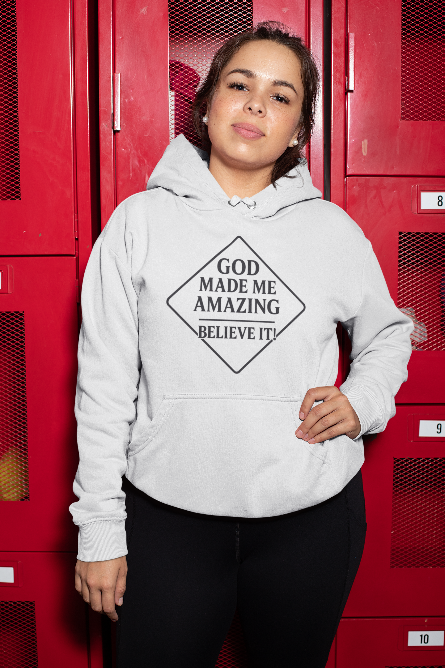 God Made Me Amazing - Believe it! Hoodie