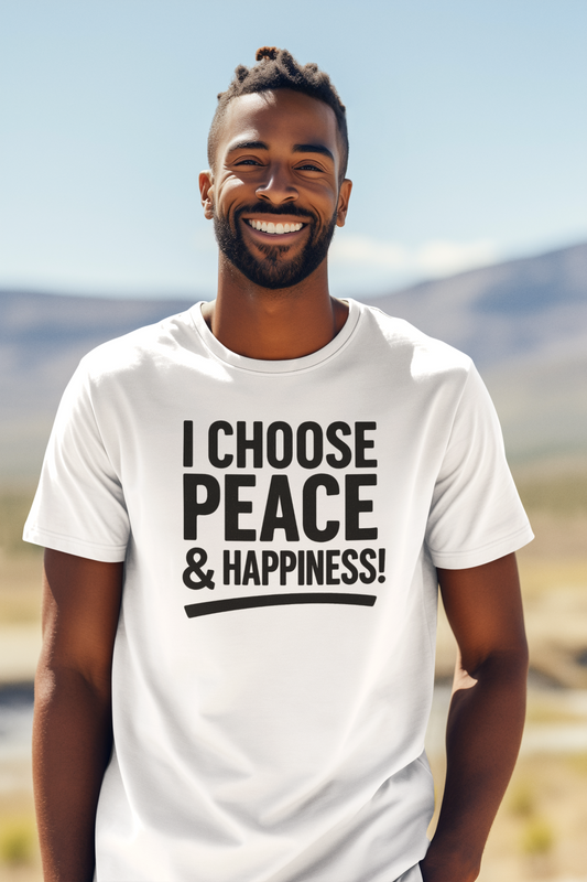 I Choose Peace & Happiness