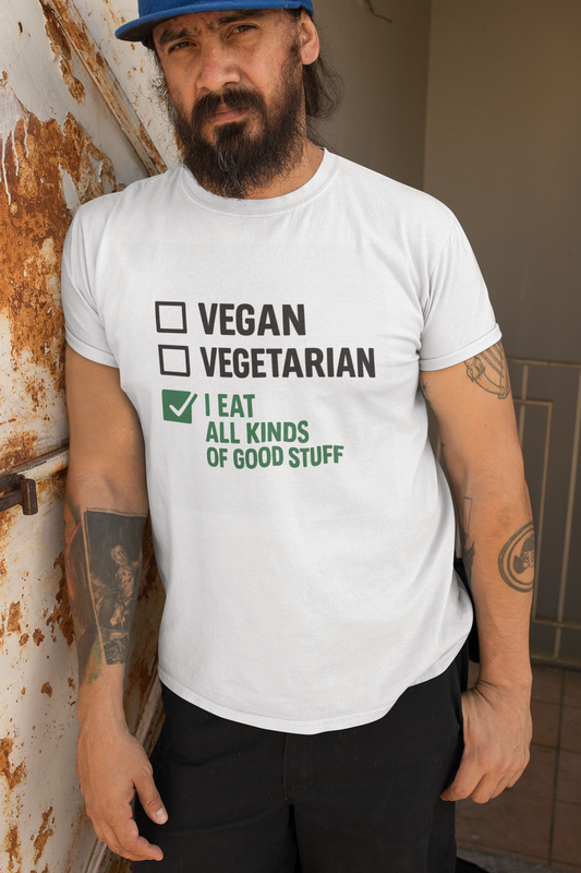 Vegan, Vegetarian, I Eat all Kinds of Good Stuff